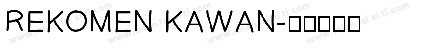 REKOMEN KAWAN字体转换